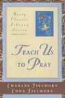 Charles Fillmore, Charles/ Fillmore Fillmore, Cora Fillmore - Teach Us to Pray
