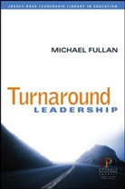 Michael Fullan, Michael G. Fullan - Turnaround Leadership