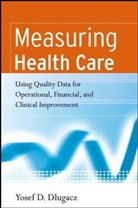 Y Dlugacz, Yosef Dlugacz, Yosef D Dlugacz, Yosef D. Dlugacz, DLUGACZ YOSEF D, Dlugacz Yosef D. - Measuring Health Care
