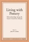 John Arthur, John W Arthur, John W. Arthur, Mauricio Mixco - Living With Pottery