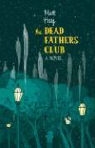 Matt Haig - The Dead Fathers Club
