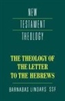Barnabas Lindars, James D. G. Dunn - The Theology of the Letter to the Hebrews