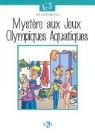 Maureen Simpson, Guido Favaro - Mystère aux Jeux Olympiques Aquatiques