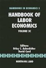 O Ashenfelter, Orley Ashenfelter, Orley C. Ashenfelter, David Card, Card David, Richard Layard - Handbook of Labor Economics