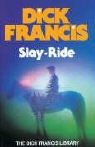 Dick Francis - Slay-Ride