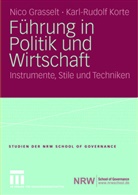 Nic Grasselt, Nico Grasselt, Karl-Rudolf Korte - Führung in Politik und Wirtschaft