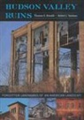 Thomas Rinaldi, Thomas E. Rinaldi, Thomas E./ Yasinsac Rinaldi, Robert J. Yasinsac - Hudson Valley Ruins