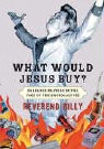 Reverend Billy, Billy Talen - What Would Jesus Buy?