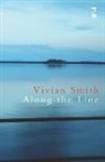 Dr Vivian Smith, Vivian Smith - Along the Line