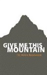 Helen Roseveare - Give Me This Mountain