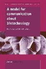 B. France, Bev France, J. K. Gilbert, John Gilbert - A Model for Communication about Biotechnology