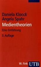 Daniela Kloock, Angela Spahr - Medientheorien