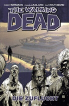 Adlar, Charlie Adlard, Kirkma, Robert Kirkman, Rathburn, Charlie Adlard... - The Walking Dead - Bd.3: The Walking Dead - Die Zuflucht