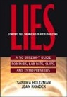 Sandra Holtzman, Sandra/ Kondek Holtzman, Jean Kondek - Lies Start-Ups Tell Themselves to Avoid Marketing