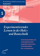 Frank Bünning - Experimentierendes Lernen in der Holz- und Bautechnik