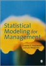 Graeme Hutcheson, Graeme D Hutcheson, Graeme D D Hutcheson, Graeme D D Moutinho Hutcheson, Graeme D Moutinho Hutcheson, Graeme D. Hutcheson... - Statistical Modeling for Management