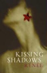 RENEE - Kissing Shadows