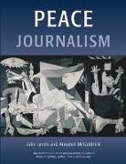Jake Lynch, Annabel McGoldrick - Peace Journalism