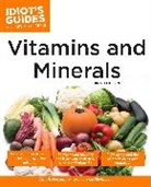Sheila Buff, Alan Pressman, Alan H Pressman, Alan H. Pressman - The Complete Idiot s Guide to Vitamins and Minerals