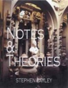 Stephen Bayley - Notes & Theories on Design