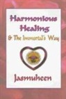 Jasmuheen - Harmonious Healing