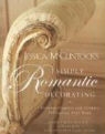 Karen Kelly, Chris Casson Madden, Jessica McClintock, Jessica/ Kelly Mcclintock - Jessica Mcclintock's Simply Romantic Decorating