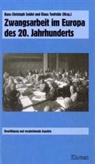 Seidel, Hans-Christoph Seidel, Klau Tenfelde, Klaus Tenfelde - Zwangsarbeit im Europa des 20. Jahrhunderts