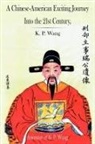 K. P. Wang - Chinese-American Exciting Journey Into the 21st Century