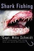 Mike Schmidt - Shark Fishing