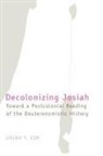 Uriah Y. Kim - Decolonizing Josiah