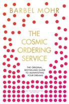 Barbara Mohr, Barbel Mohr, Bärbel Mohr - The Cosmic Ordering Service