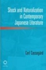 Carl Cassegard, Cassegård, Carl Cassegård - Shock And Naturalization in Contemporary Japanese Literature