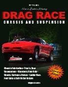 Wayne Scraba - How to Build a Winning Drag Race Chassis and Suspension