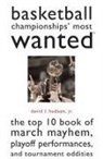 David L Hudson, David L. Hudson, David L. Hudson Jr., David L. Hudson Jr. - Basketball Championships'' Most Wanted