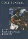 Christopher Bakken - Goat Funeral