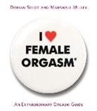 Marshall Miller, Dorian Solot, Dorian/ Miller Solot, Shirley Chiang - I Love Female Orgasm