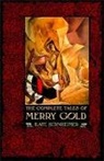 Kate Bernheimer - The Complete Tales of Merry Gold