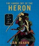 Lian Hearn, Lian/ Fletcher Hearn, Julia Fletcher, Henri Lubatti - The Harsh Cry of the Heron (Audio book)