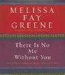 Melissa Fay Greene, Melissa Faye/ Lawrence Greene, Julie Fain Lawrence - There Is No Me Without You