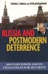 Stephen J Cimbala, Stephen J. Cimbala, Stephen J. Rainow Cimbala, Stephen J./ Rainow Cimbala, Peter Rainow, Peter Jacob Rainow - Russia and Postmodern Deterrence