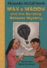 Alexander McCall Smith, Alexander/ Pamintuan McCall Smith, Macky Pamintuan - Max & Maddy and the Bursting Balloons Mystery