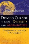 James A Anderson, James A. Anderson, James A./ Crutcher Anderson - Driving Change Through Diversity and Globalization