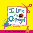 Jennifer Lipsey - I Love to Collage!