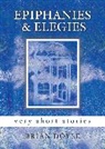 Brian Doyle - Epiphanies & Elegies