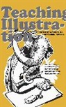 Steven (EDT)/ Arisman Heller, Marshall Arisman, Steven Heller - Teaching Illustration