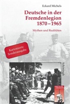 Eckard Michels, Eckhard Michels - Deutsche in der Fremdenlegion 1870-1965