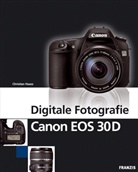 Christian Haasz, Ulrich Dorn - Digitale Fotografie Canon EOS 30D, m. CD-ROM