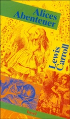 Lewis Carroll, John Tenniel - Alices Abenteuer, 2 Teile