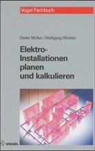 Mülle, Diete Müller, Dieter Müller, Müller; Winkler, Winkler, Wolfgang Winkler - Elektro-Installationen planen und kalkulieren