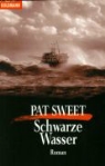 Pat Sweet - Schwarze Wasser